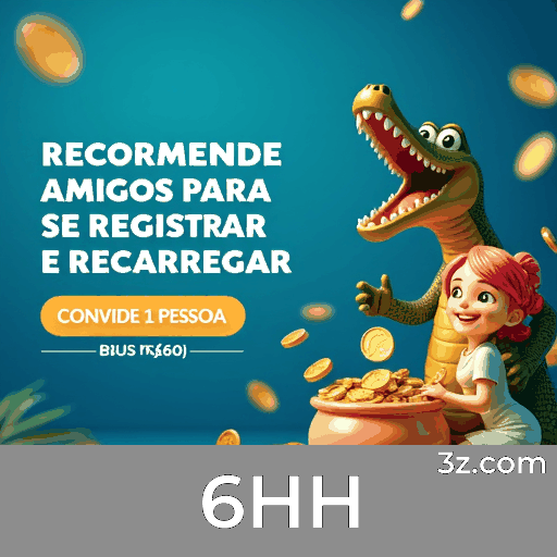 Desbloqueie Bônus Surpreendentes no 6HH